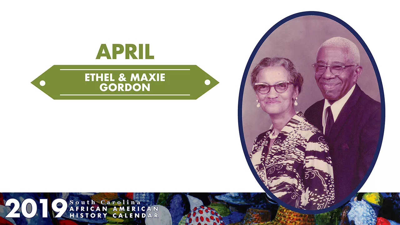 SC African American History Calendar - April Honorees: Ethel and Maxie Gordon