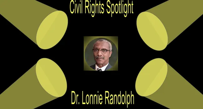 Civil Rights Spotlight: Dr. Lonnie Randolph