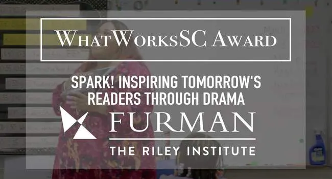  Spark! Inspiring Tomorrow's Readers Through Drama | WhatWorksSC 