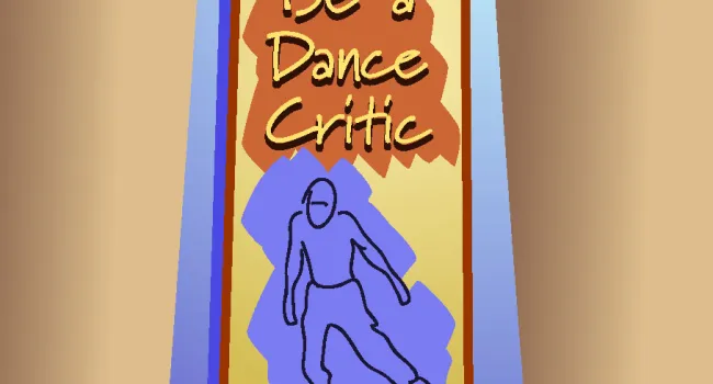 
            <div>Be a Dance Critic</div>
      